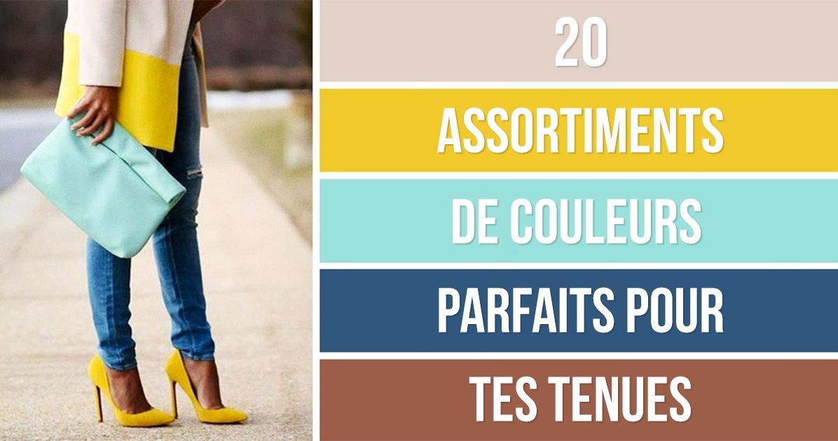 20 assortiments de couleurs parfaits pour tes tenues