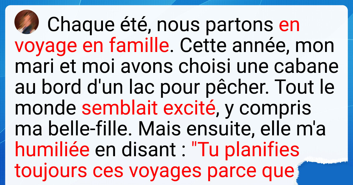J’ai décidé d’exclure ma belle-fille de nos vacances en famille