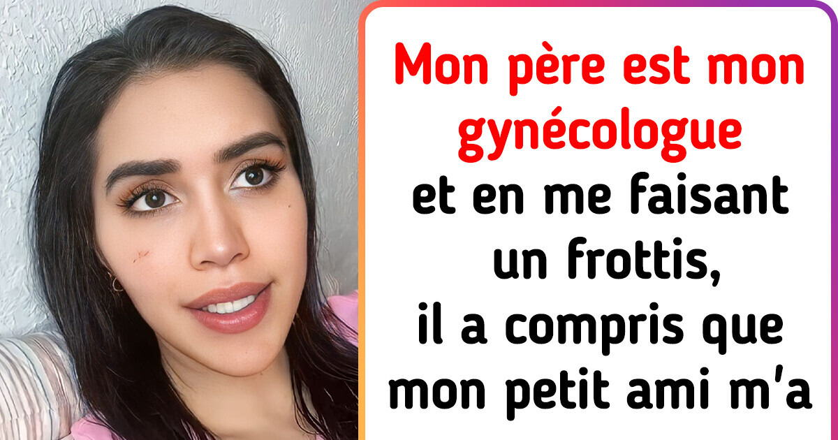 Une jeune femme avoue que son père est son gynécologue, mais que c’est le diagnostic qu’il lui a rendu qui a surpris les internautes
