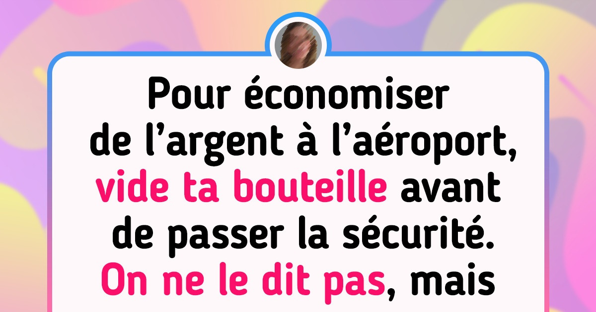15+ Internautes nous donnent des conseils pour économiser du temps et de l’argent à l’aéroport