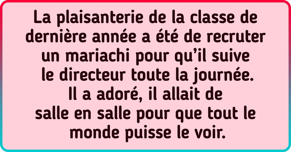 19 Camarades de classe qui sont devenus inoubliables grâce à leurs actions audacieuses