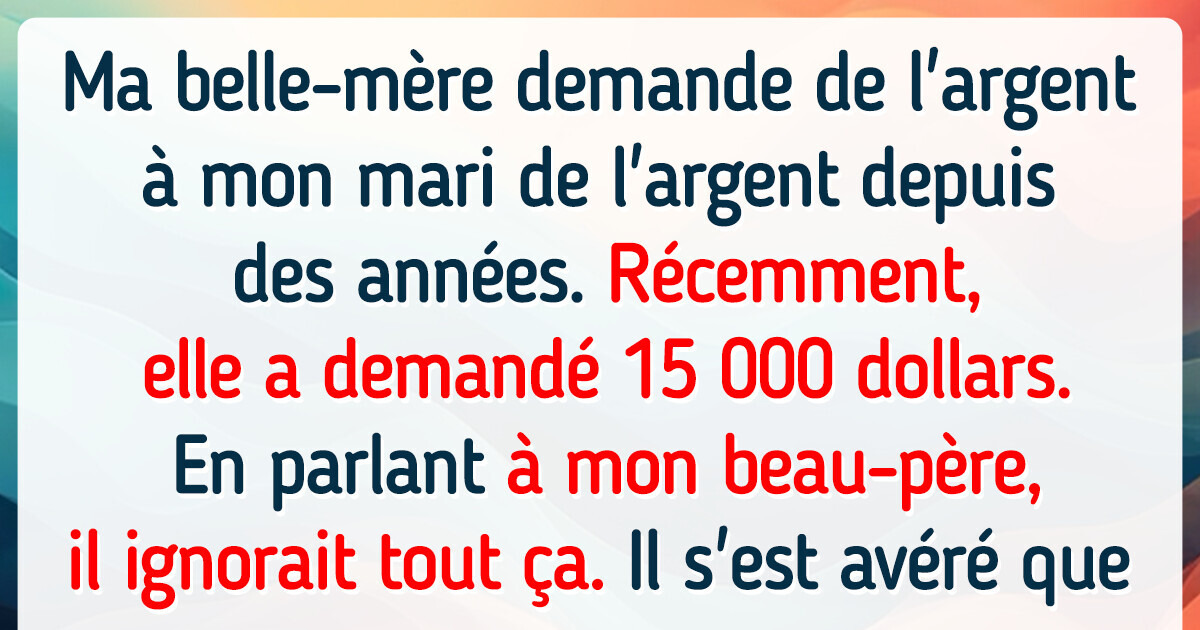 J’ai interdit à mon mari d’envoyer de l’argent à sa mère, maintenant elle dit que j’ai ruiné sa vie