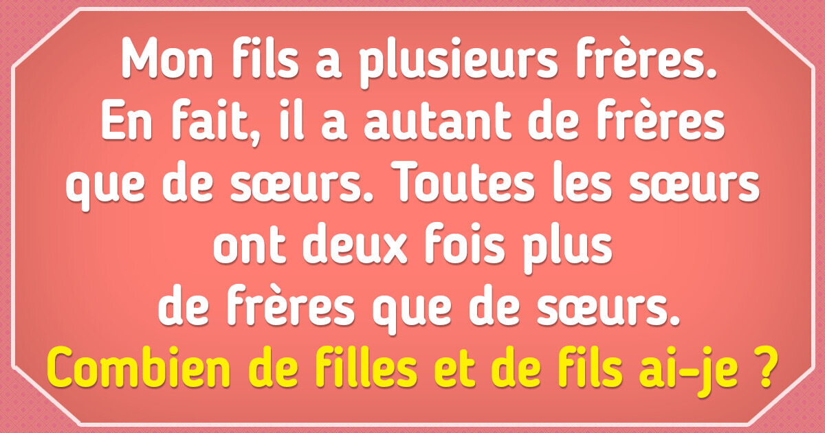 13 Casse-têtes complexes pour évaluer ton intelligence