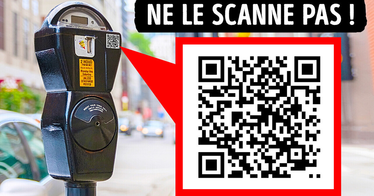 Ne scanne jamais les QR codes dans la rue, voici pourquoi Ne scanne jamais les QR codes dans la rue, voici pourquoi