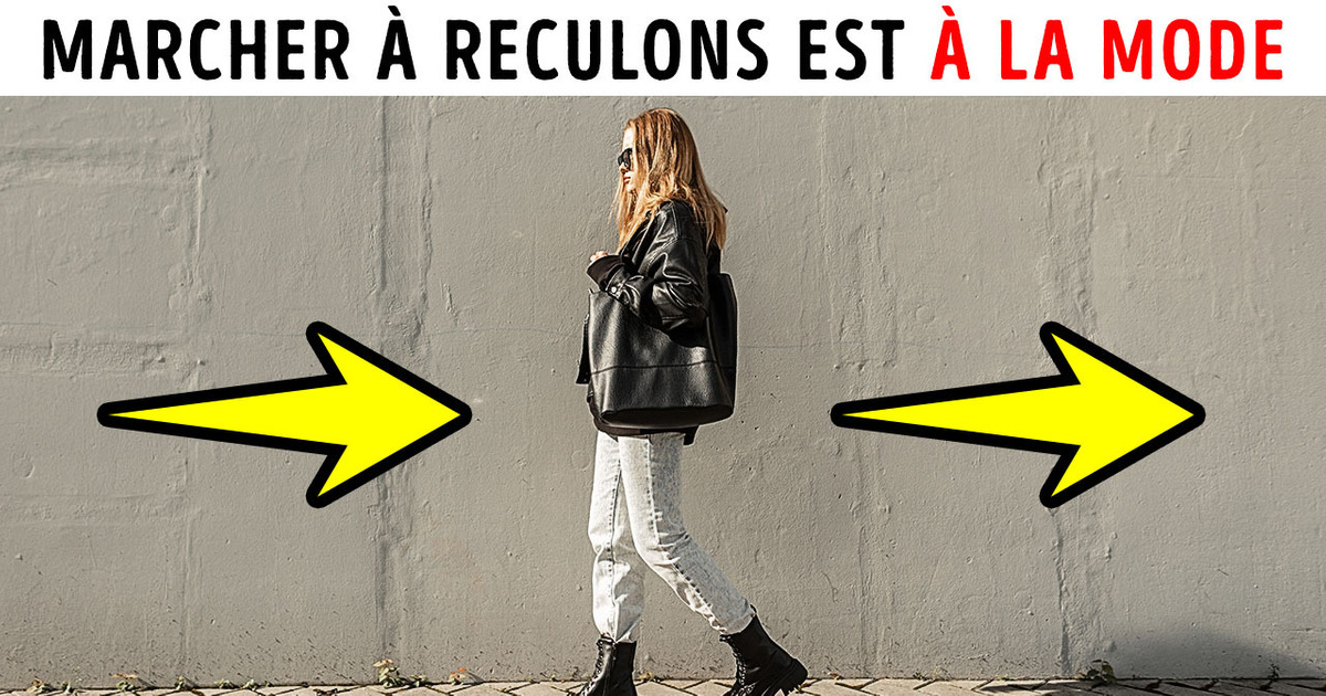 Tu Devrais Essayer De Marcher À Reculons, Voici Pourquoi