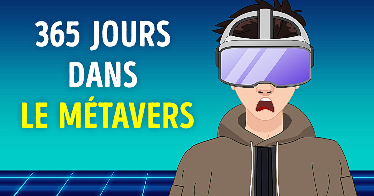 Et Si Tu Quittais Notre Monde Pour Le Métavers Pendant 1 An