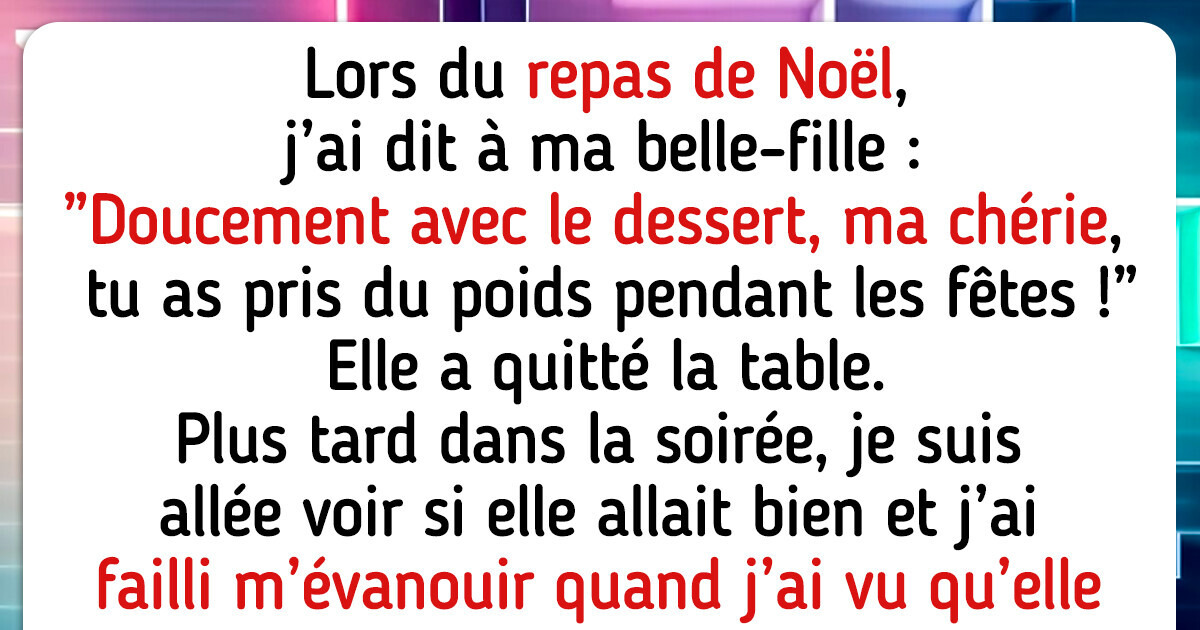 J’ai commenté la prise de poids de ma belle-fille pendant les fêtes, elle est furieuse J’ai commenté la prise de poids de ma belle-fille pendant les fêtes, elle est furieuse