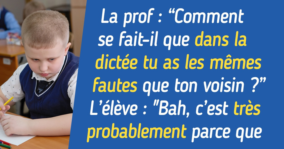 13 Anecdotes d’école qui pourraient servir d’intrigue pour une série télévisée