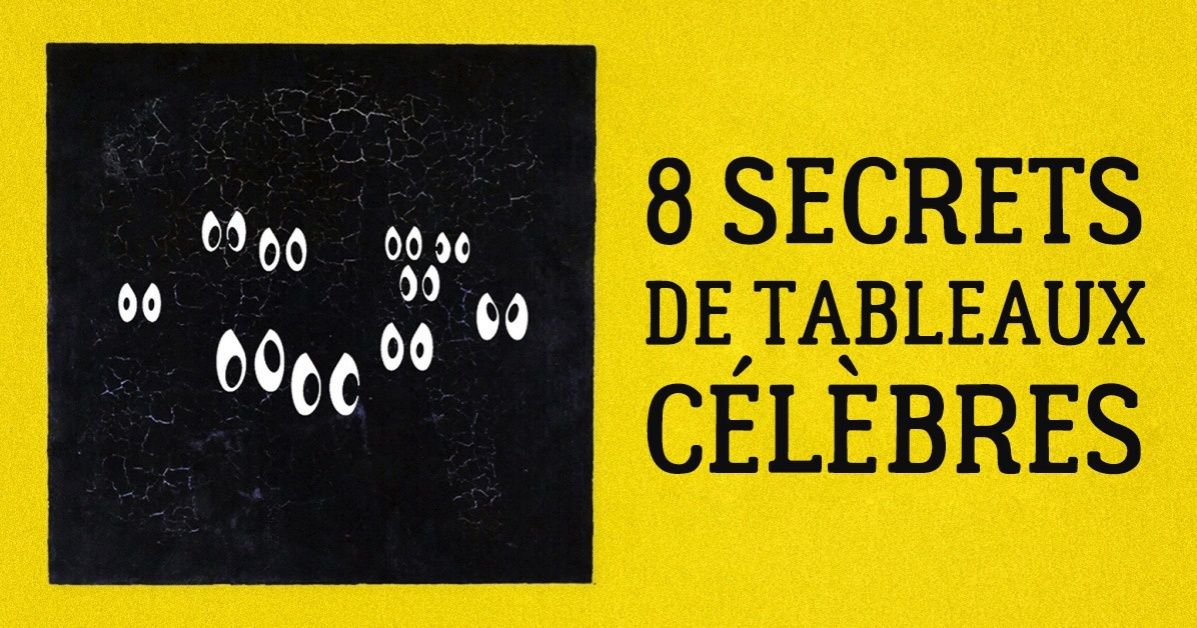 8 Secrets de tableaux célèbres