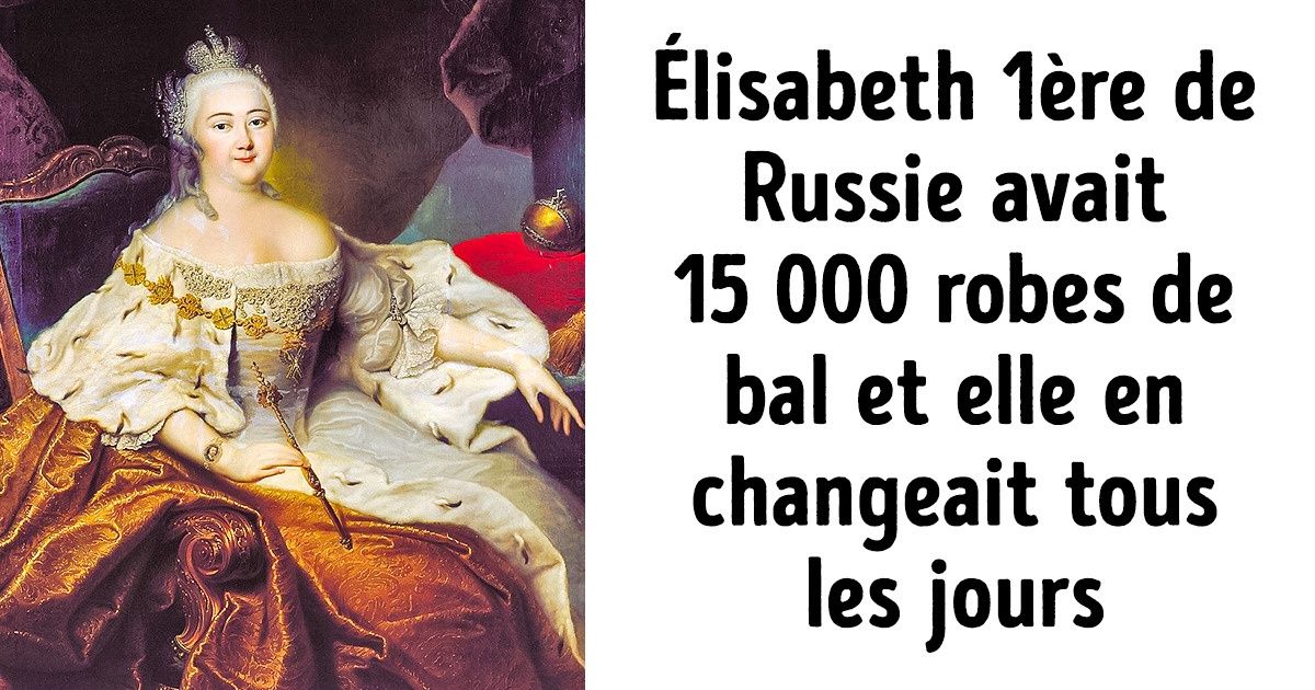 Voici les manies et les particularités de 10 rois et reines de l’histoire