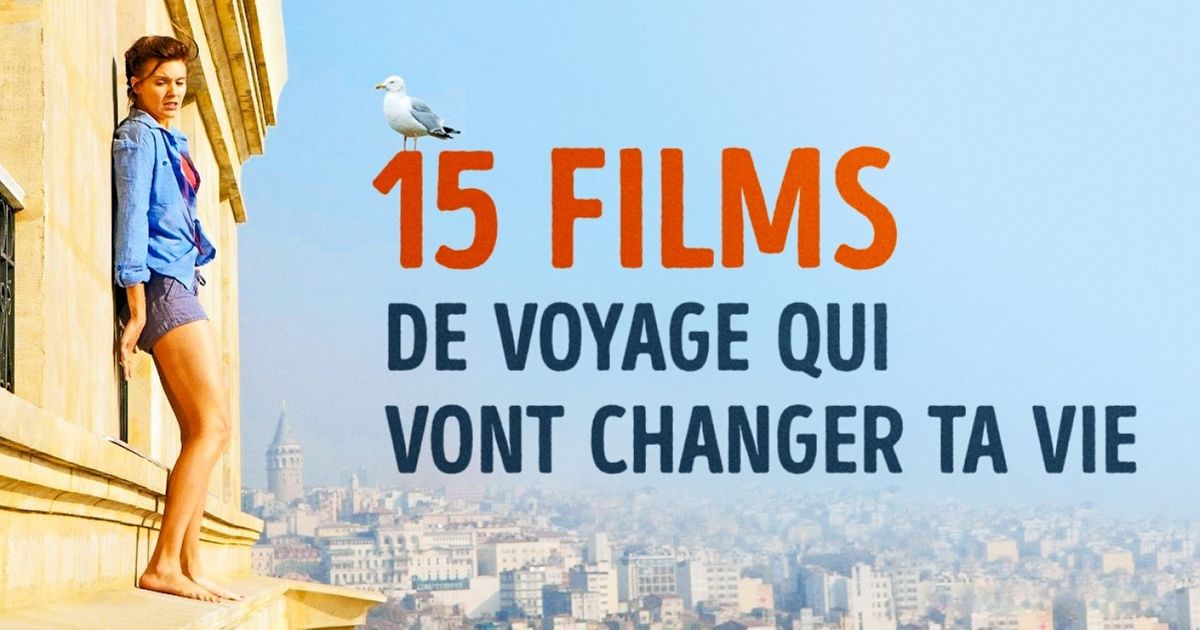 15 Films de voyage qui vont changer ta vision de la vie
