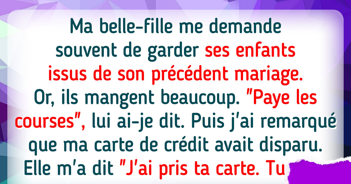J’ai fait payer à ma belle-fille la nourriture que ses enfants ont mangée J’ai fait payer à ma belle-fille la nourriture que ses enfants ont mangée