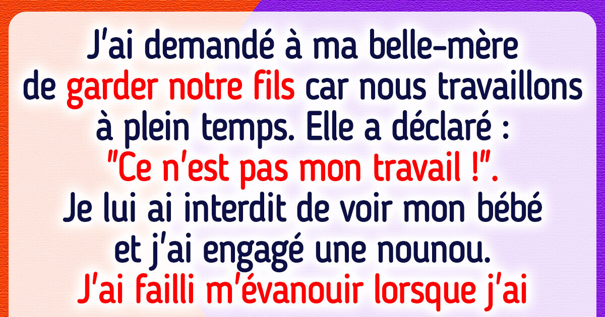 J’ai interdit à ma belle-mère de voir mon bébé parce qu’elle refuse de le garder J’ai interdit à ma belle-mère de voir mon bébé parce qu’elle refuse de le garder