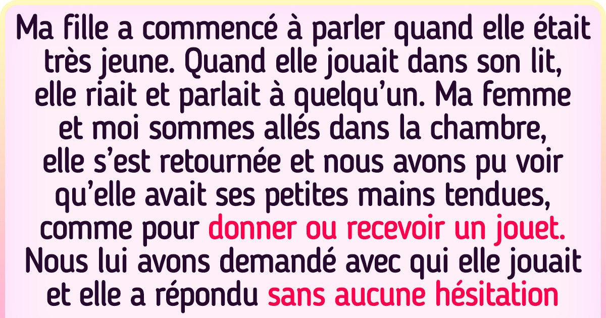 20 Internautes racontent des choses inexplicables qu’ils ont entendu dire par un enfant et qui leur ont donné la chair de poule