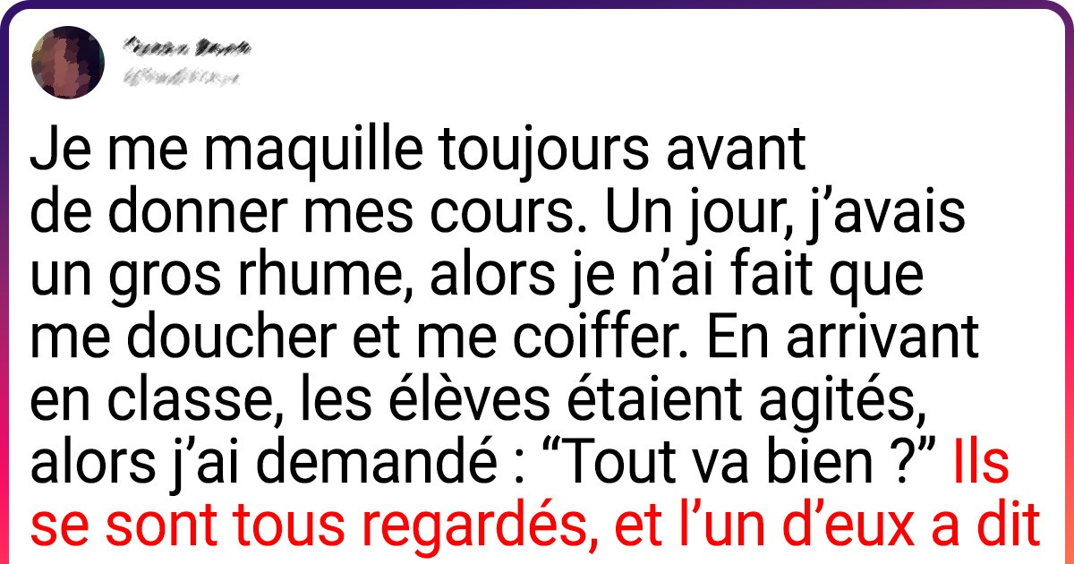 17 Anecdotes de profs qui montrent que l’enseignement peut être une sacrée aventure