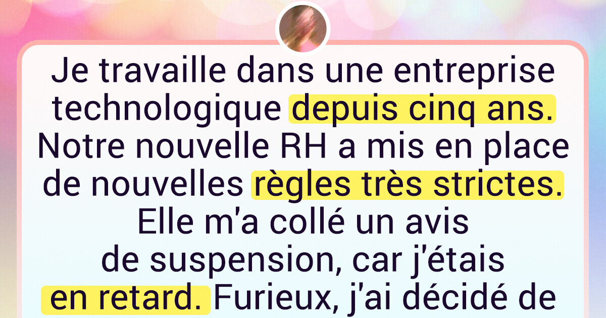 Suspendu par la RH pour quelques minutes de retard, j’ai pris une décision qui a chamboulé l’entreprise
