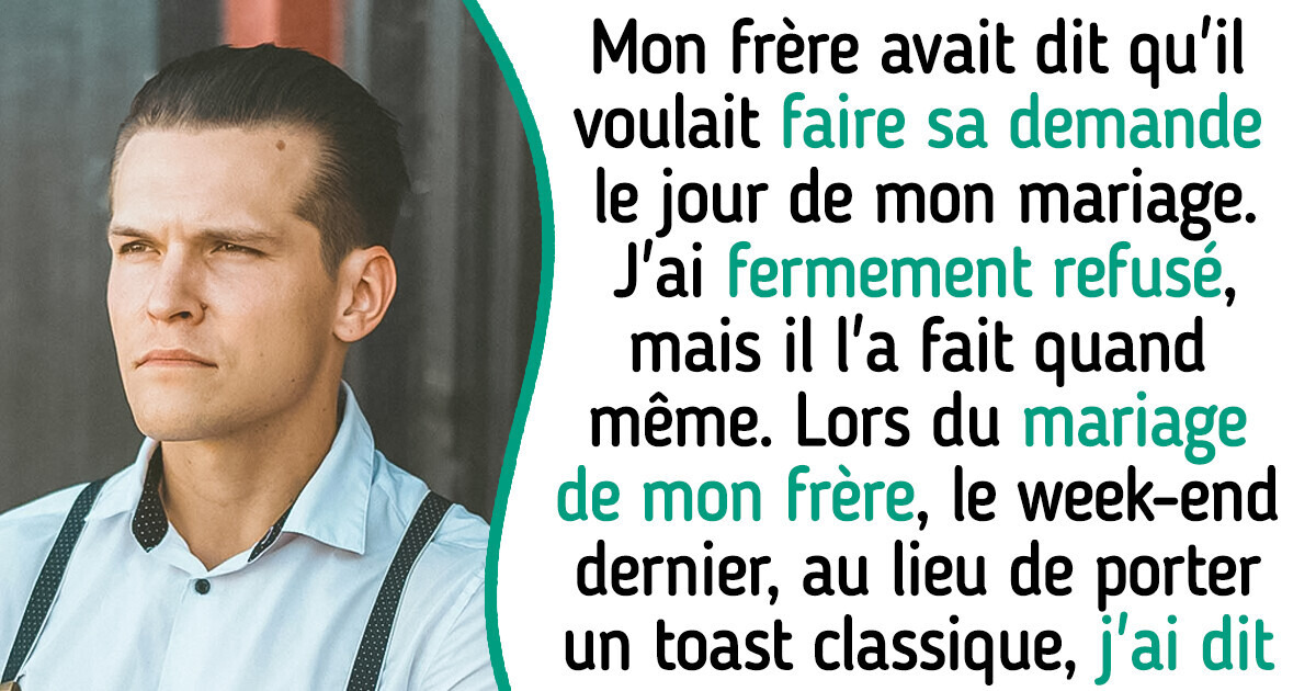 Mon frère a fait sa demande le jour de mon mariage, un an plus tard j’ai pris ma revanche sur lui
