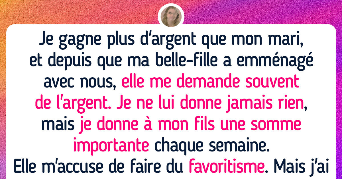 J’ai refusé de donner de l’argent à ma belle-fille — maintenant elle m’accuse de faire du favoritisme