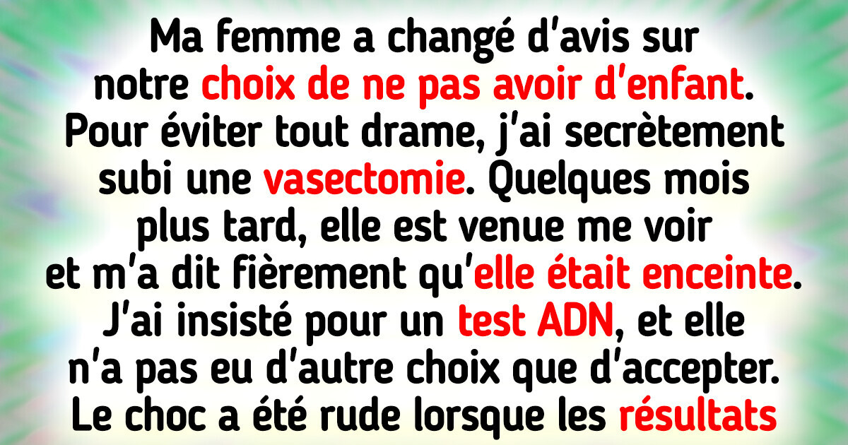 Ma femme m’a dit qu’elle était enceinte, mais elle ne sait pas que j’ai subi une vasectomie