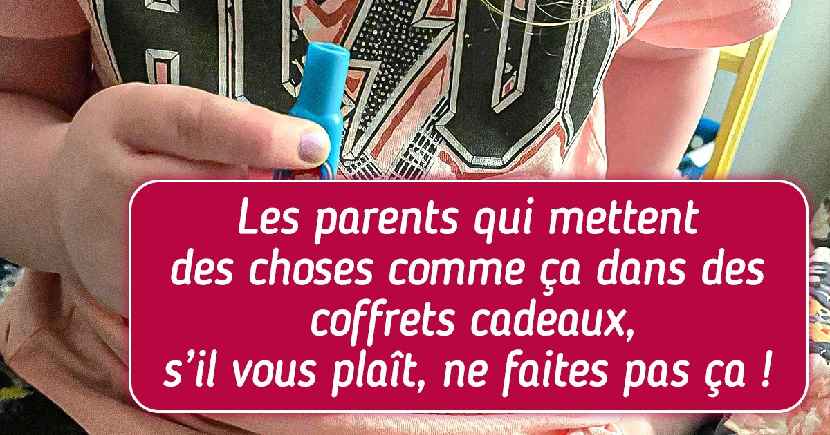 17 Personnes qui ont reçu des cadeaux qui ne peuvent plus être effacés de leur mémoire