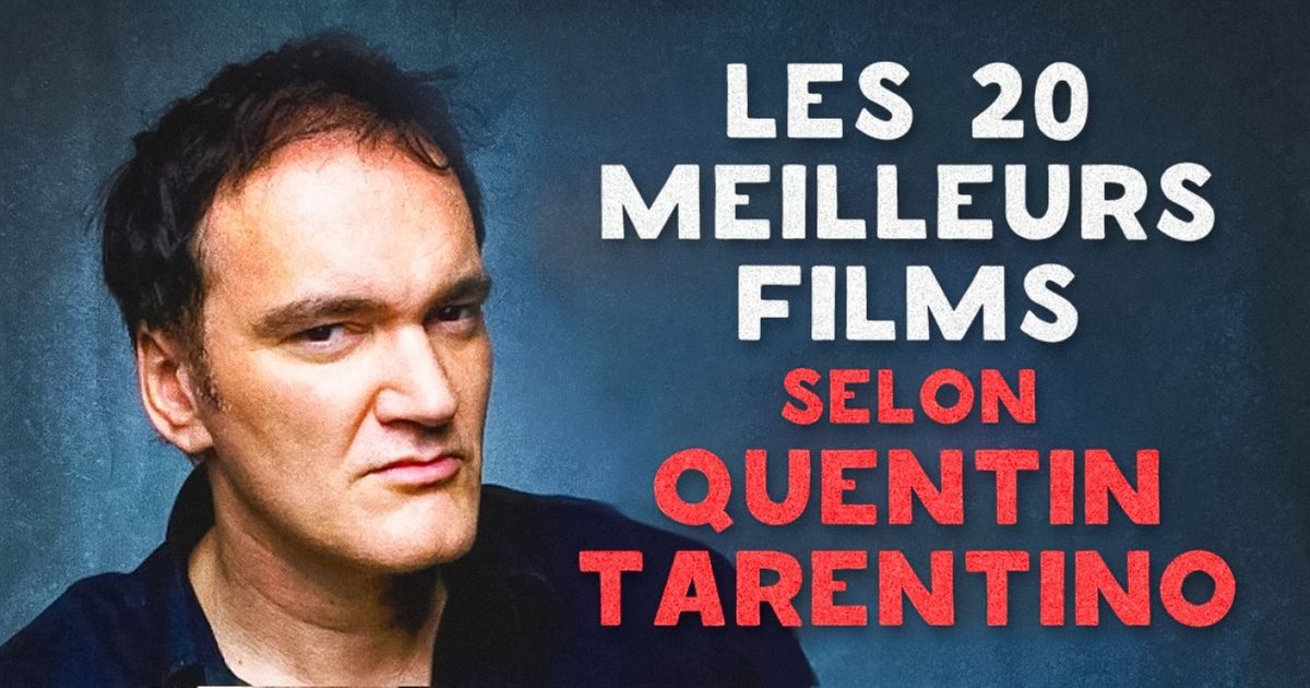 Les 20 meilleurs films selon Quentin Tarantino