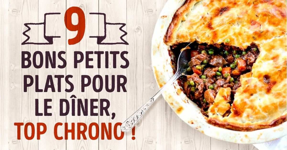 9 Recettes rapides et nourissantes pour le dîner