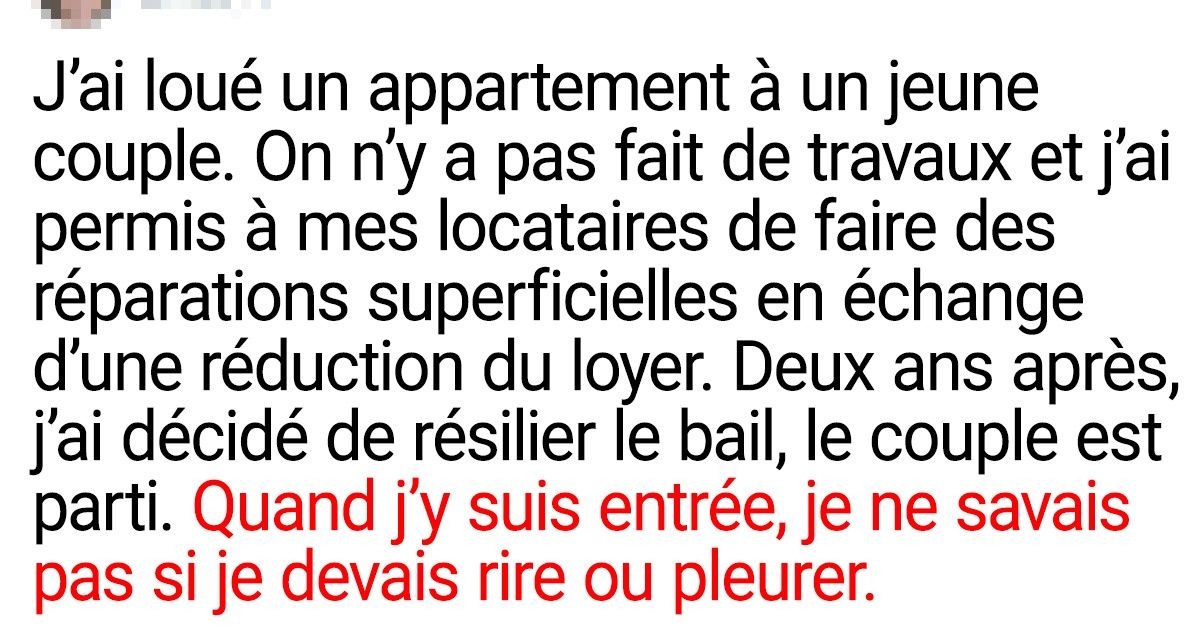 15+ Propriétaires qui ont dû faire face aux comportements inappropriés de leurs locataires