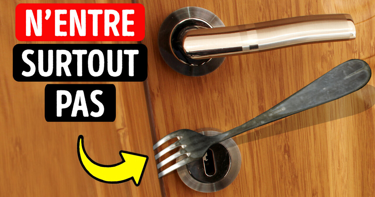 Pourquoi Une Fourchette Tordue Dans ta Porte n’est PAS un Bon Signe