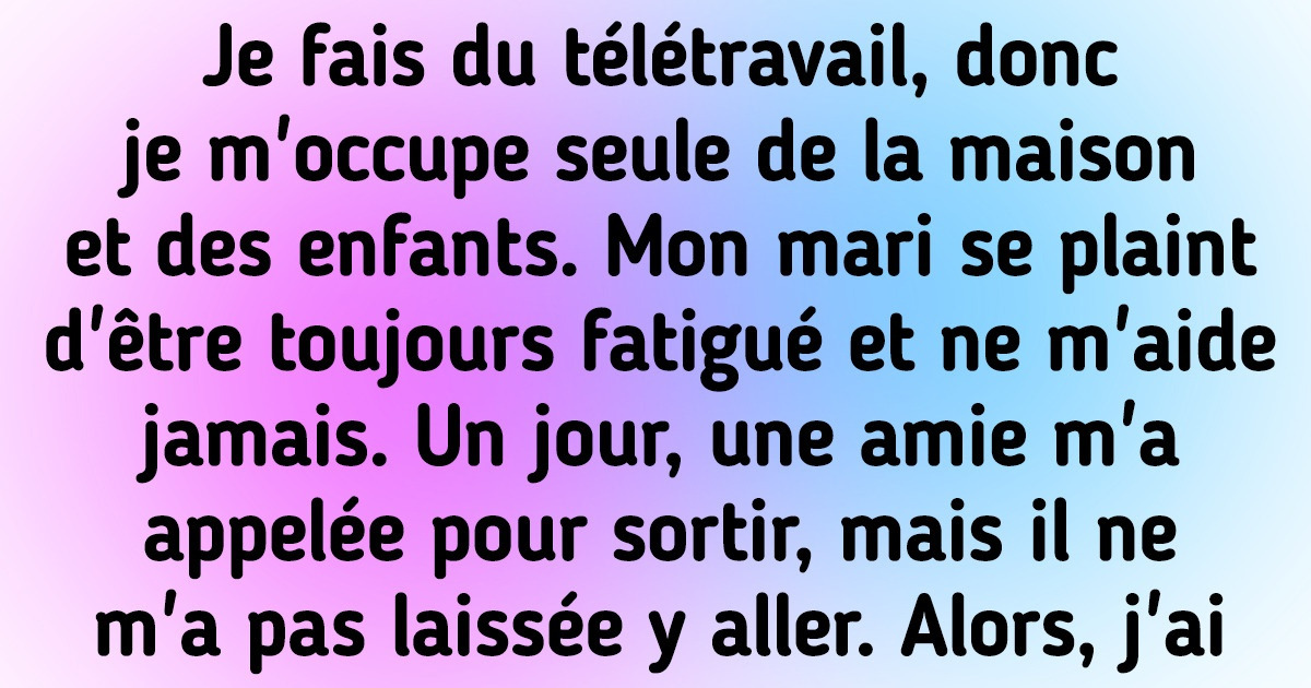 J’ai abandonné mon mari et mes enfants pendant un weekend et je l’ai regretté / Sympa