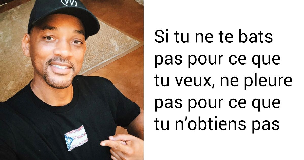 22 Phrases De Will Smith Qui Montrent Que Sa Joie Et Sa Motivation Sont Reelles Et Contagieuses