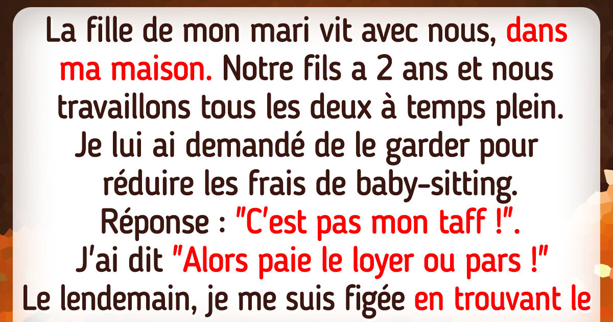 J’exige de ma belle-fille de 19 ans qu’elle fasse du baby-sitting — Ma maison n’est pas un hôtel gratuit J’exige de ma belle-fille de 19 ans qu’elle fasse du baby-sitting — Ma maison n’est pas un hôtel gratuit