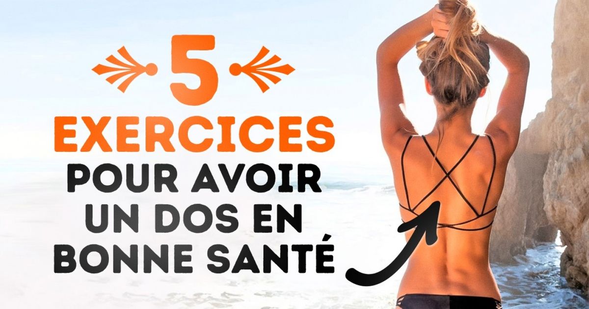 5 Exercices pour avoir un dos en bonne santé