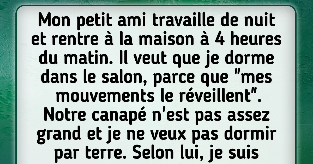 Mon petit ami insiste pour que je dorme par terre et que je lui laisse notre lit Mon petit ami insiste pour que je dorme par terre et que je lui laisse notre lit
