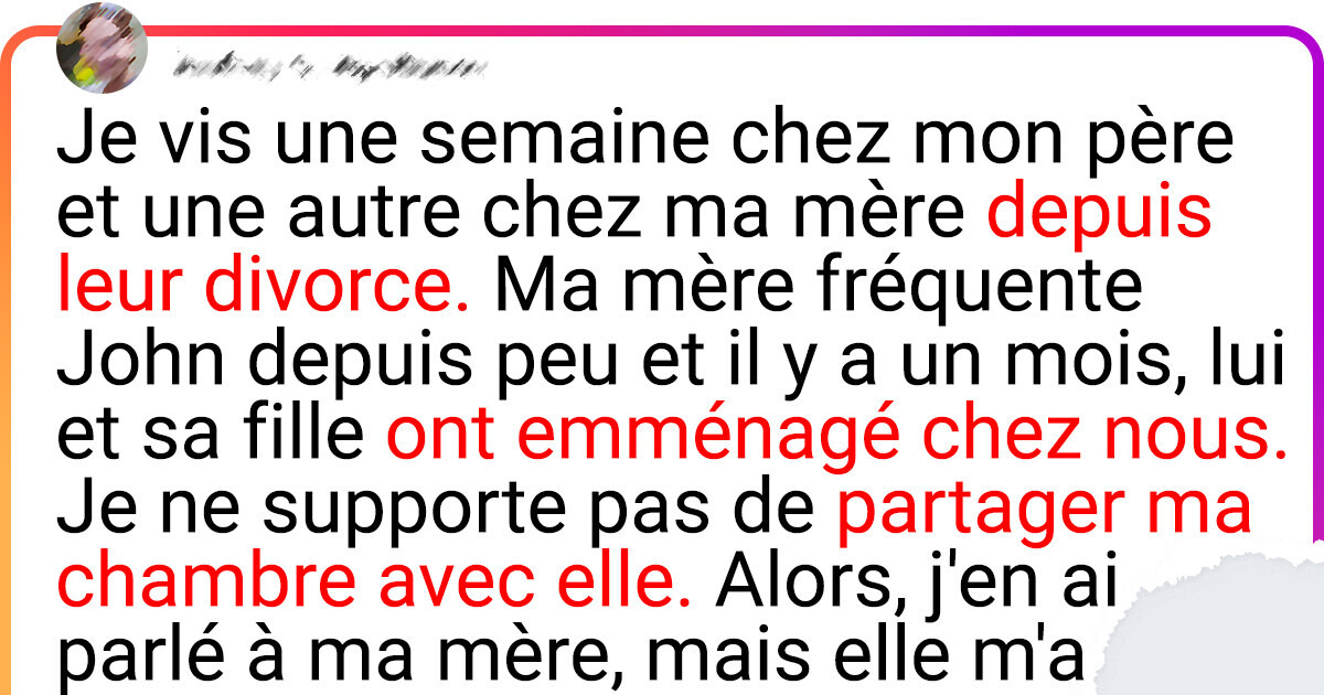 J’ai du mal à partager ma chambre avec la belle-fille de ma mère et cela a créé des tensions entre nous