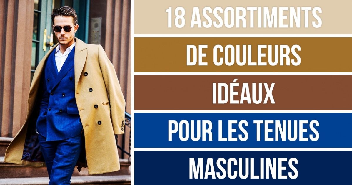 18 assortiments de couleurs idéaux pour les tenues masculines