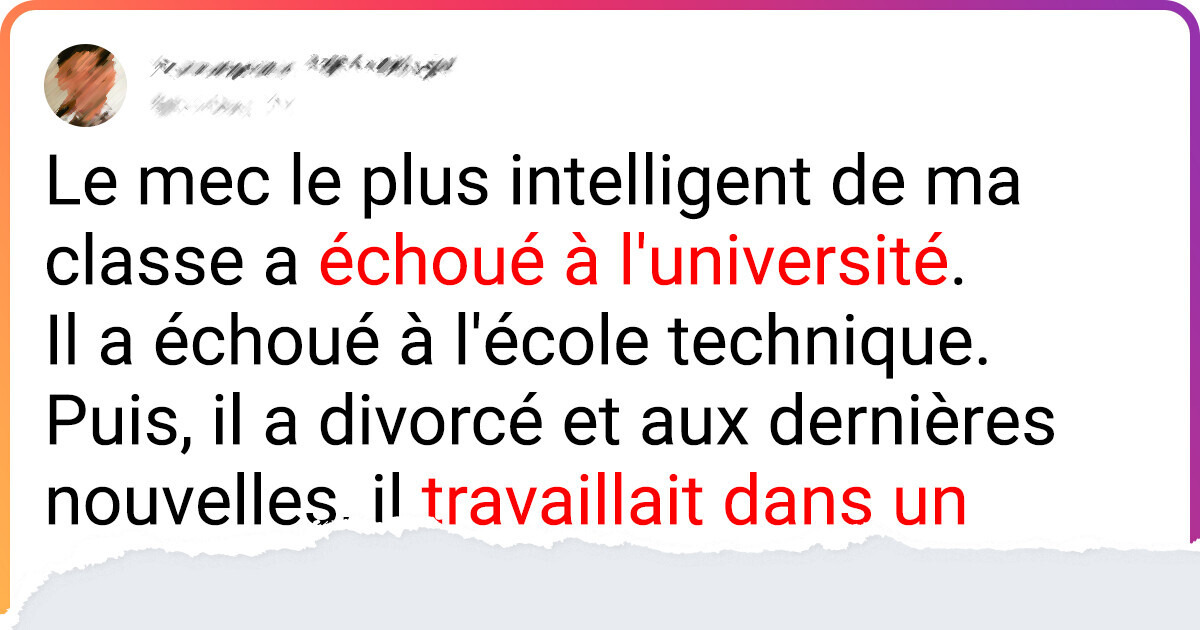 20+ Personnes racontent ce qui est arrivé à la personne la plus intelligente de leur classe