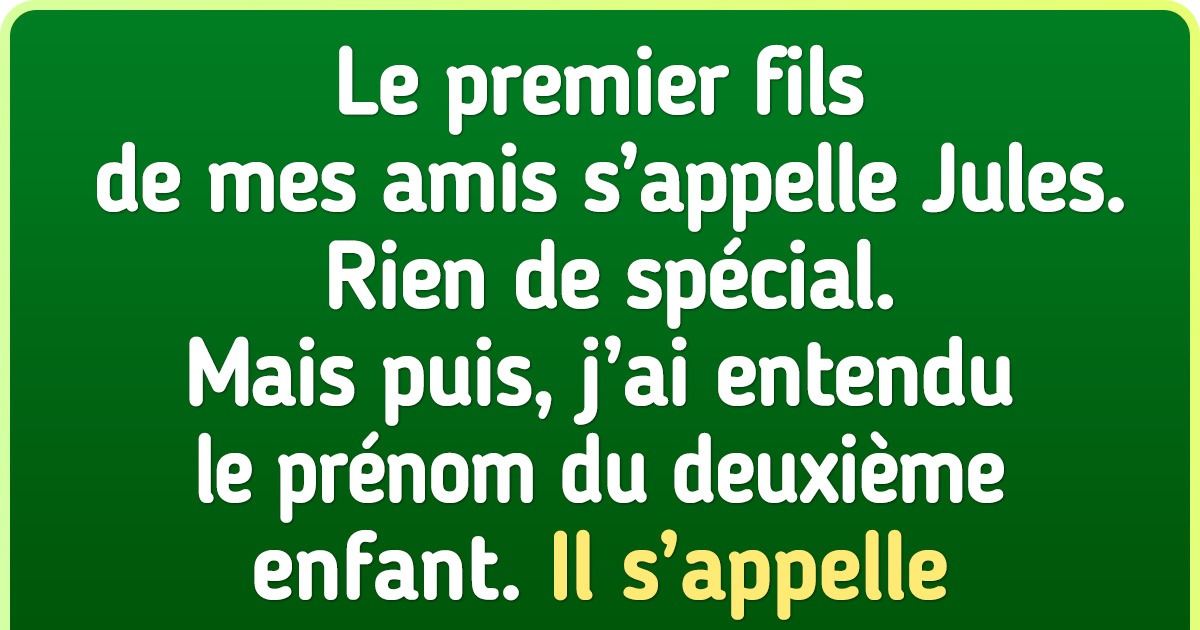 15+ Lecteurs de Sympa nous raconte les prénoms les plus excentriques attribués aux enfants par