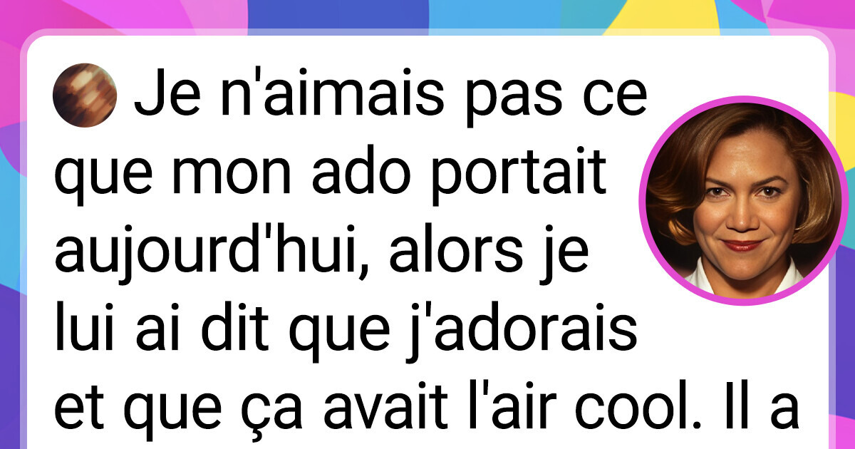 15 Tweets sur les réalités hilarantes d’élever des adolescents