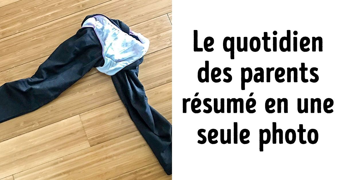 30+ Situations très familières pour tous les parents