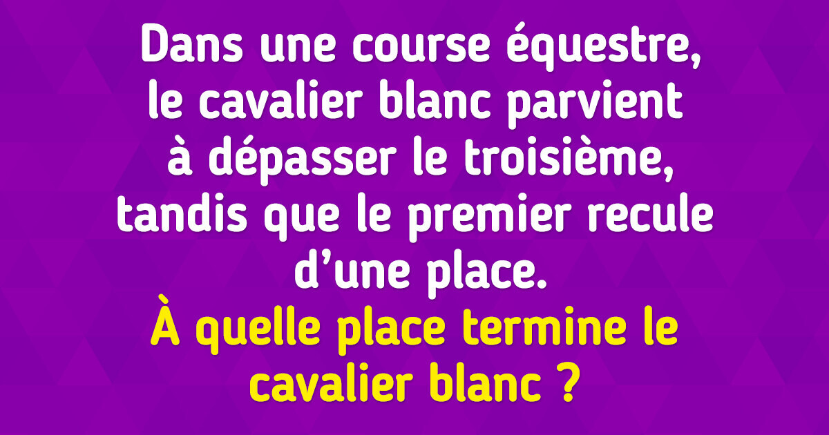 10 Énigmes qui feront travailler ton cerveau