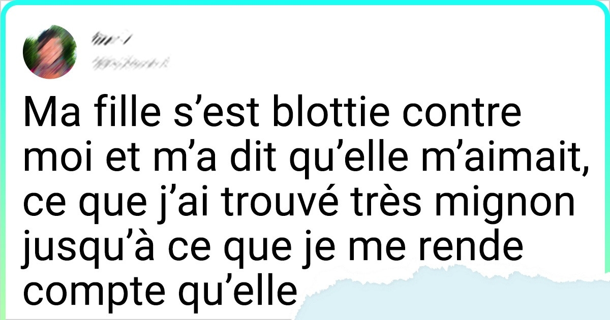 17 Tweets de parents qui sont tellement justes que ça fait mal ! 17 Tweets de parents qui sont tellement justes que ça fait mal !