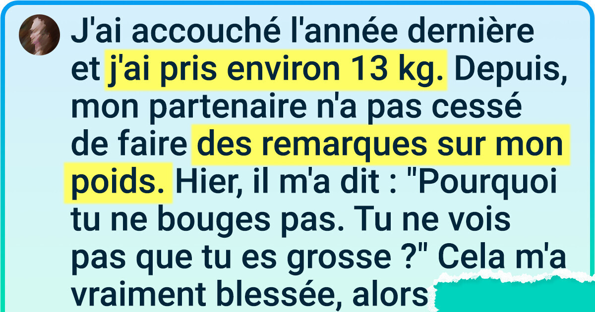 J’ai riposté aux commentaires de mon partenaire sur mon corps, et cela ne lui a pas plu