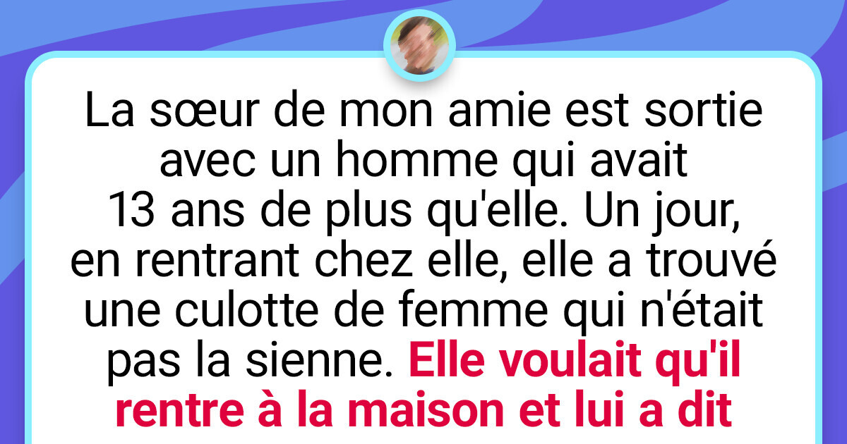 15+ Histoires sur les ex qui nous ont fait lever les sourcils plus d’une fois