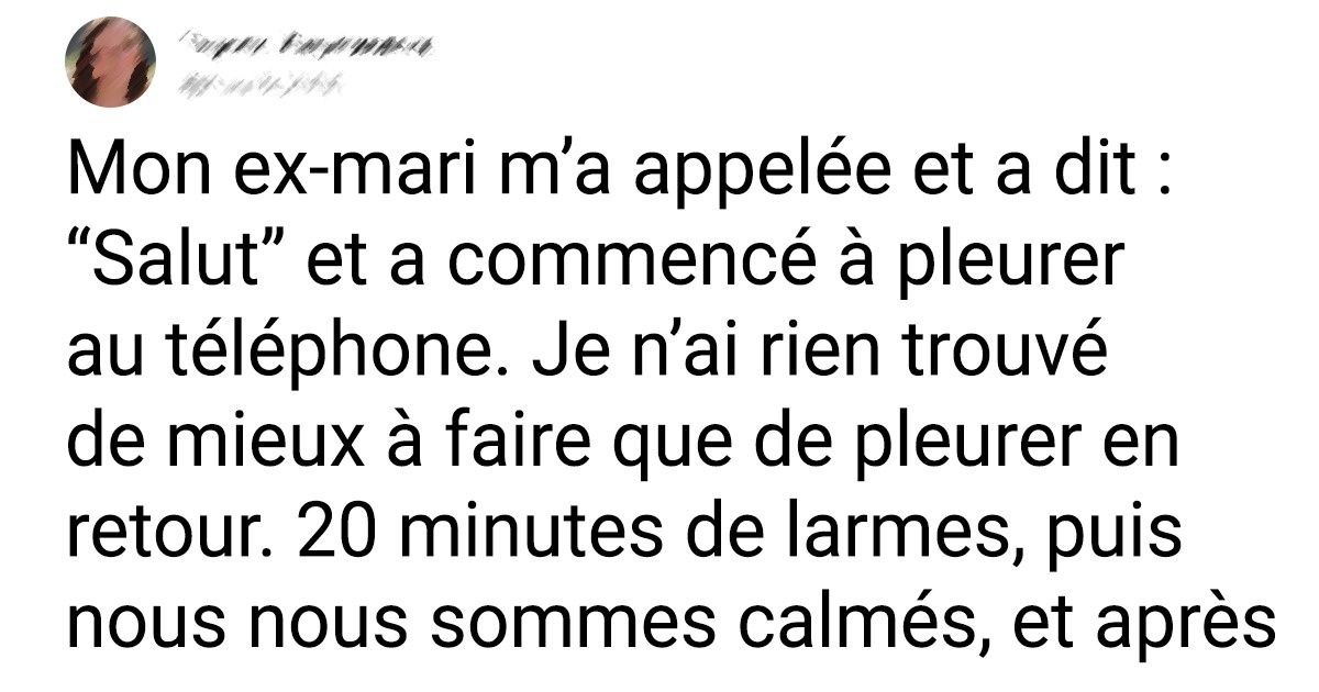 15+ Personnes qui se sont rendu compte que les ex ne disparaissaient pas de notre vie sans laisser de traces