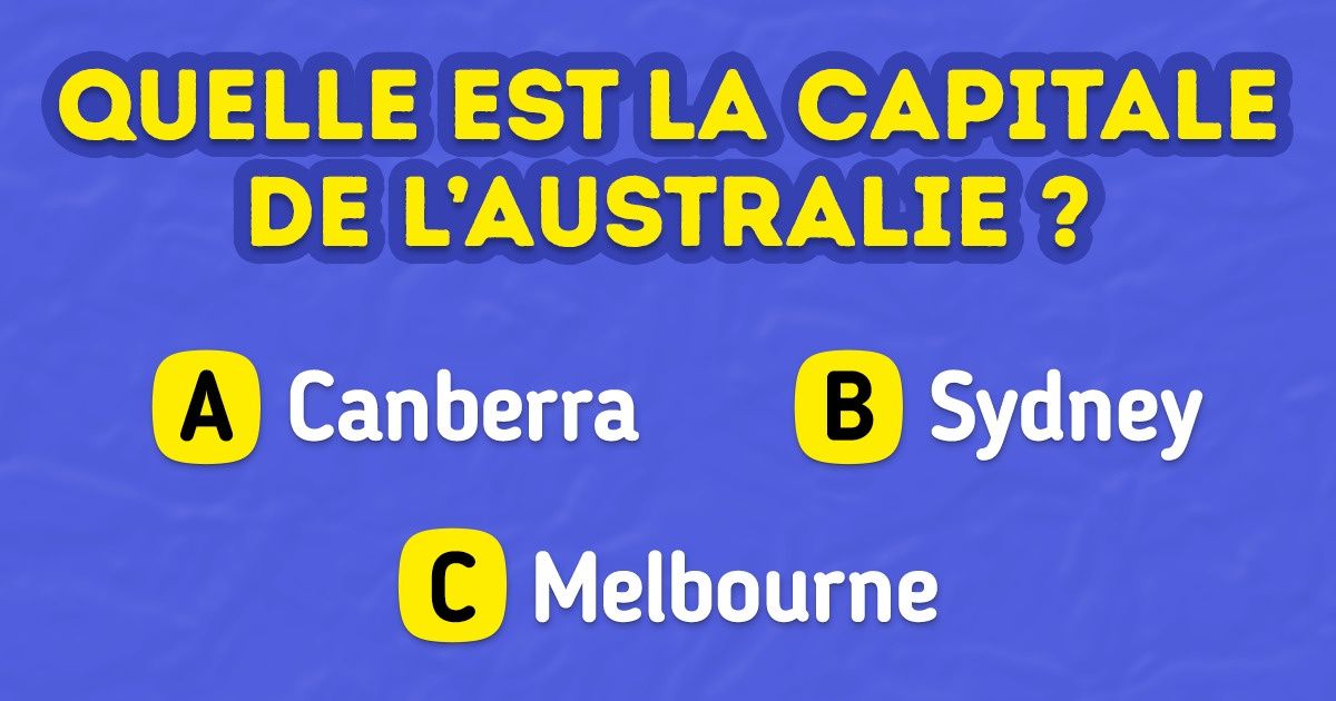 Teste tes connaissances sur le monde grâce à ces 15 questions