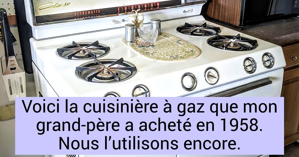 20 Personnes qui ont autrefois investi dans des appareils qui fonctionnent encore aujourd’hui