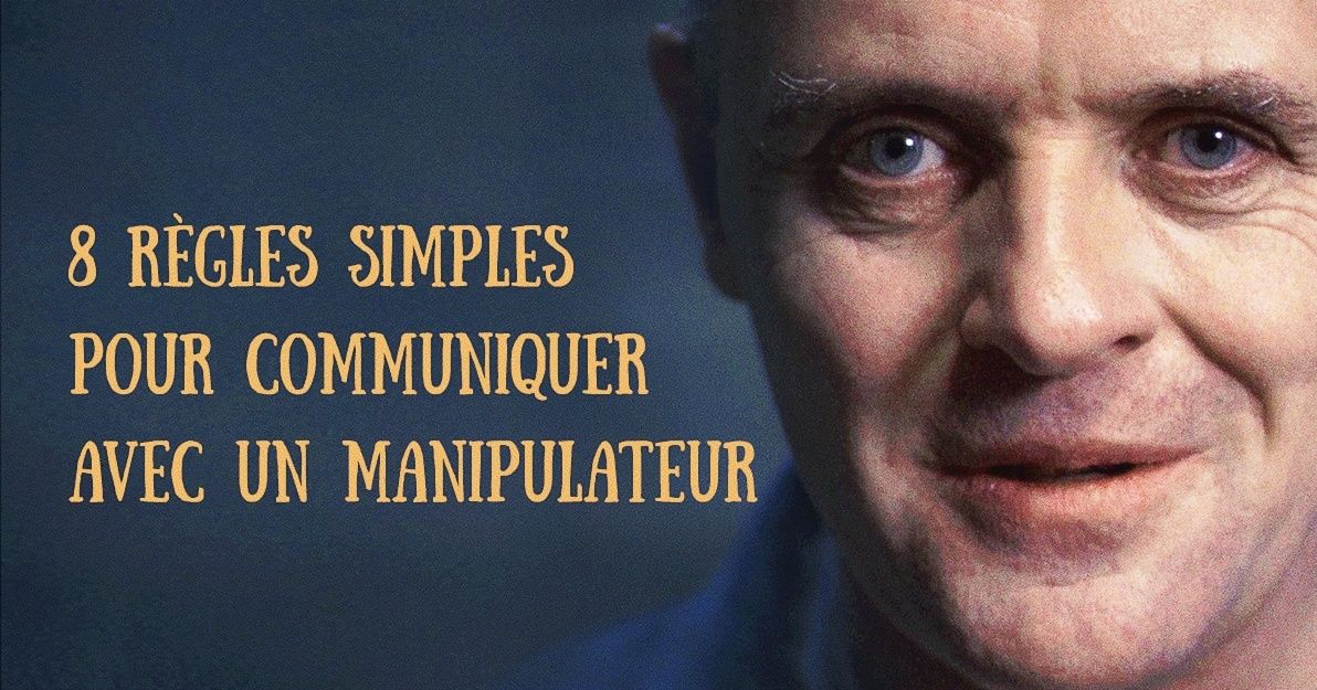 8 règles simples pour communiquer avec un manipulateur