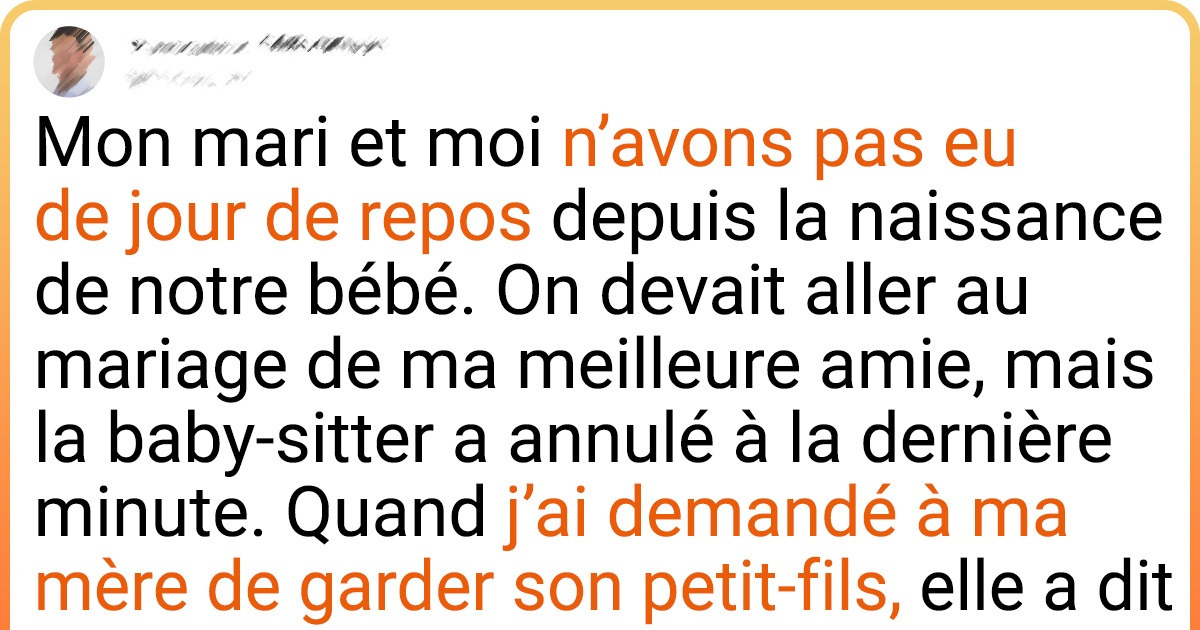 Ma mère n’a jamais proposé de s’occuper de mon fils, alors je ne la laisse plus le voir / Sympa