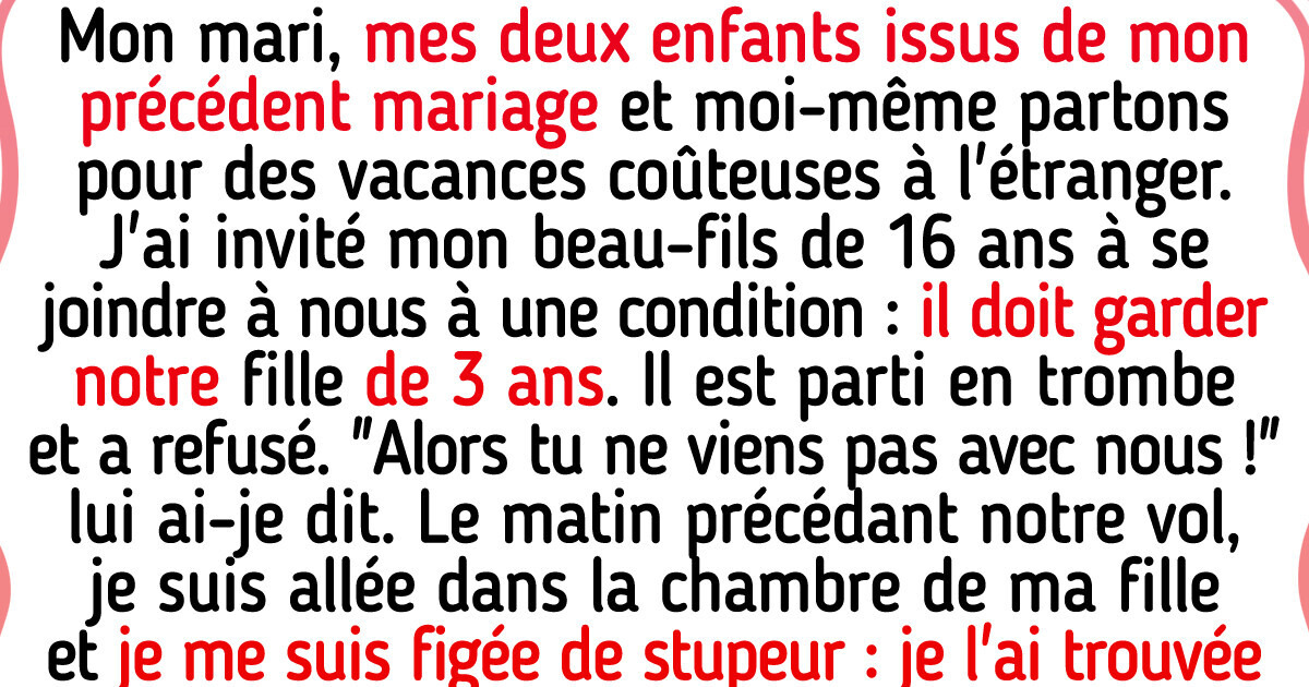 J’ai exclu mon beau-fils de nos vacances en famille J’ai exclu mon beau-fils de nos vacances en famille