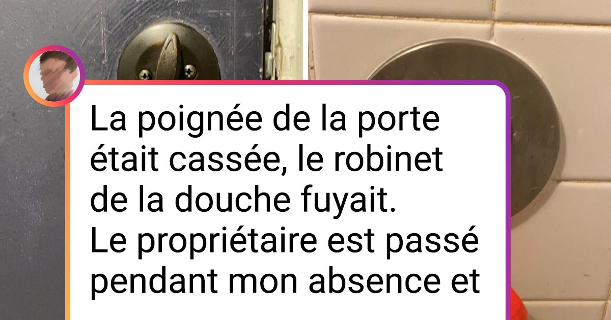 16 Personnes qui ont connu le pire cauchemar dans leur logement de location
